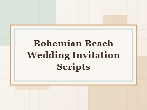 Bohemian Beach Wedding Invitation Scripts