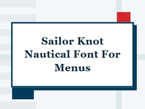 Sailor Knot Nautical Fonts for Coastal Menus