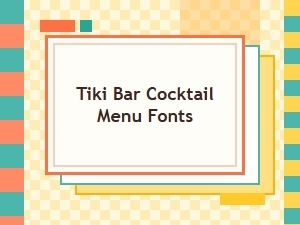 Tiki Cocktail Menu Fonts for Tropical Branding